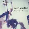 Deer Republic - The Sweet Resistance - EP
